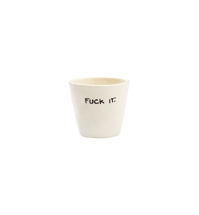 anna nina Fuck It Espresso Cup