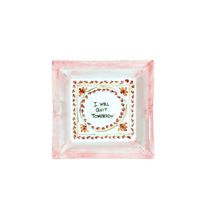 anna nina Musae I Will Quit Tomorrow Ashtray