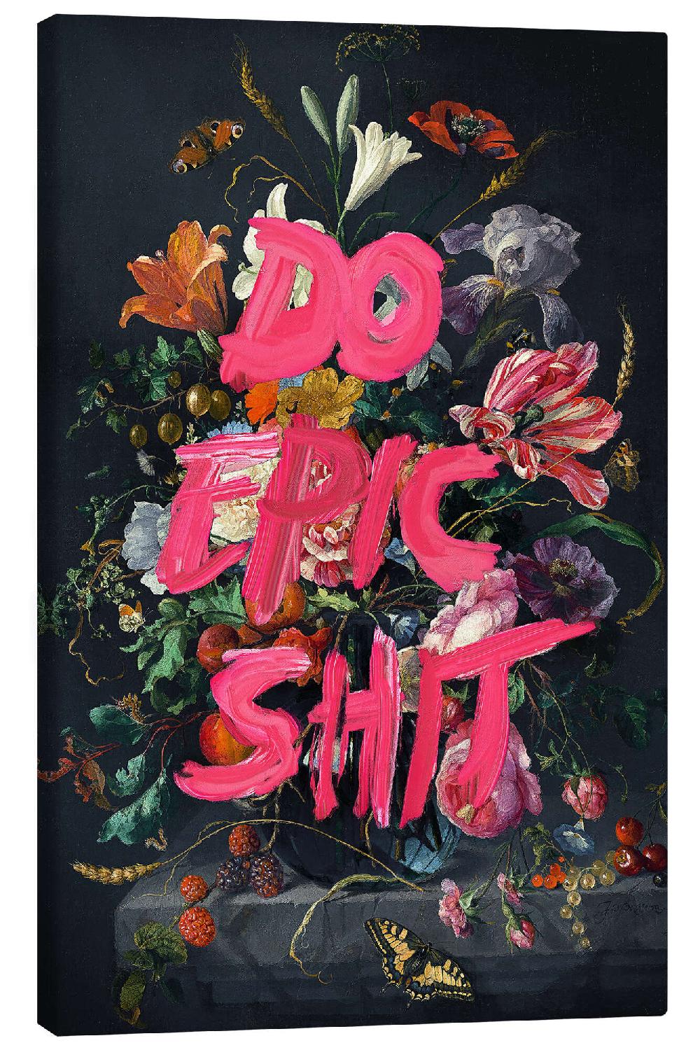 posterlounge Canvas print Do Epic Shit