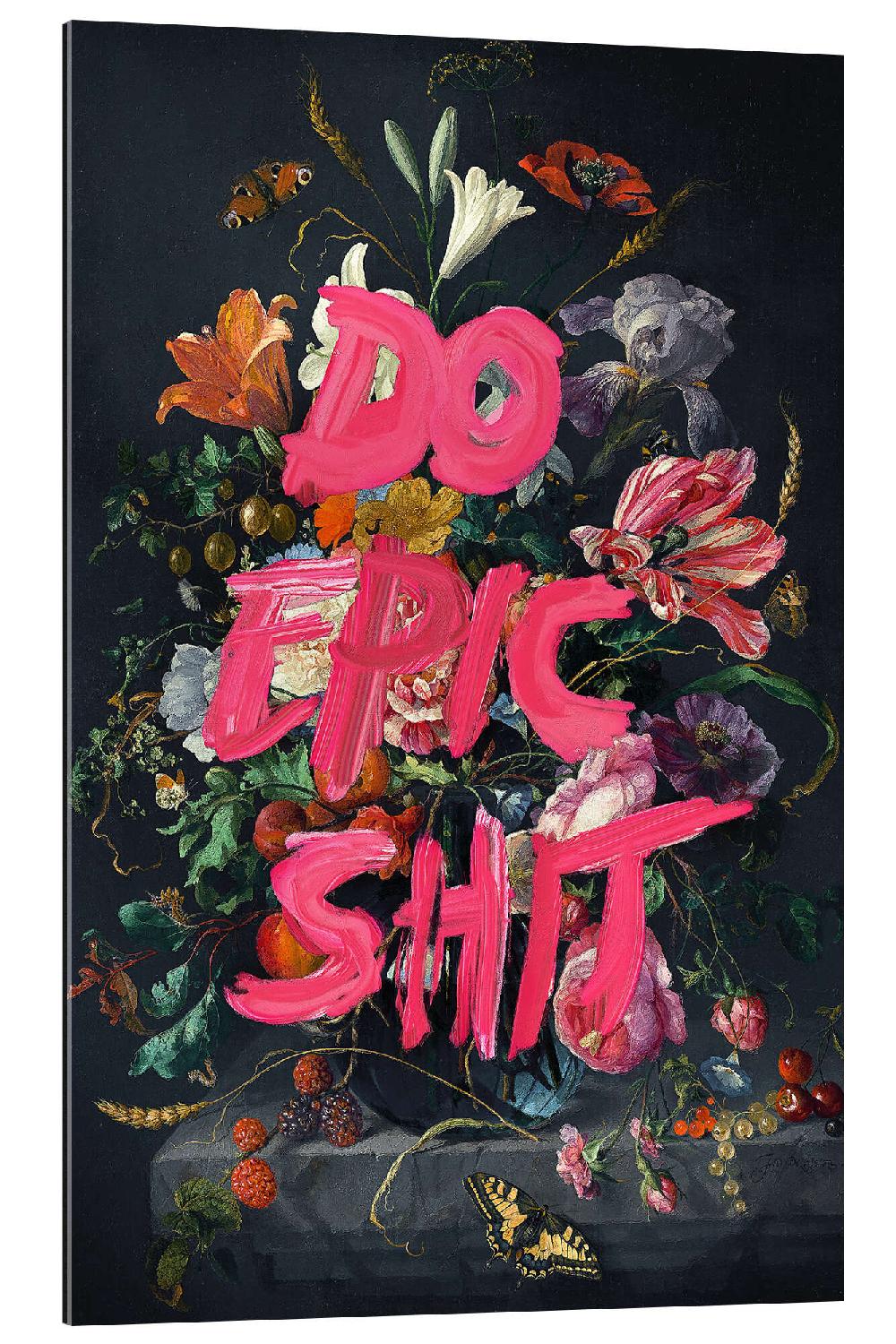 posterlounge Gallery print Do Epic Shit