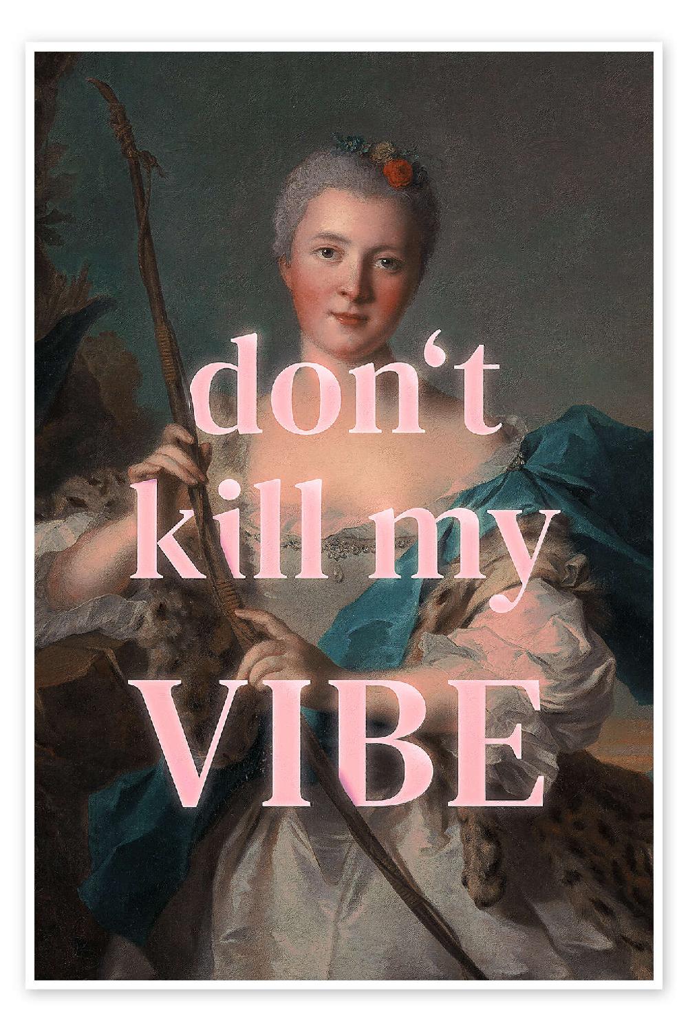 posterlounge Poster Don't kill my vibe