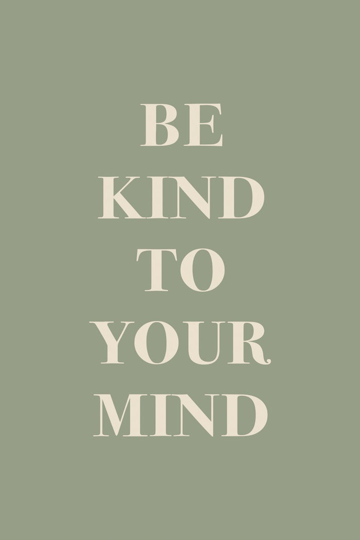 walljar Be Kind To Your Mind Quote Poster