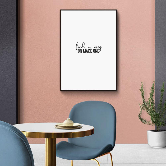 Walljar Find A Way Or Make One