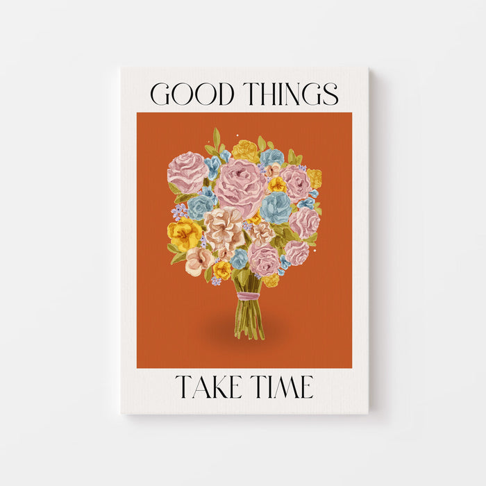 Walljar Good Things Take Time Poster
