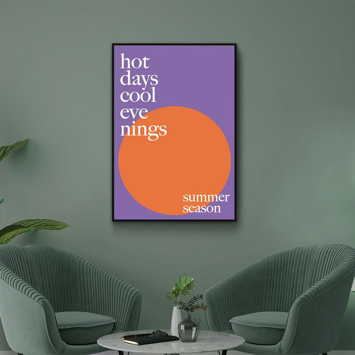 Walljar Hot Days Cool Evenings