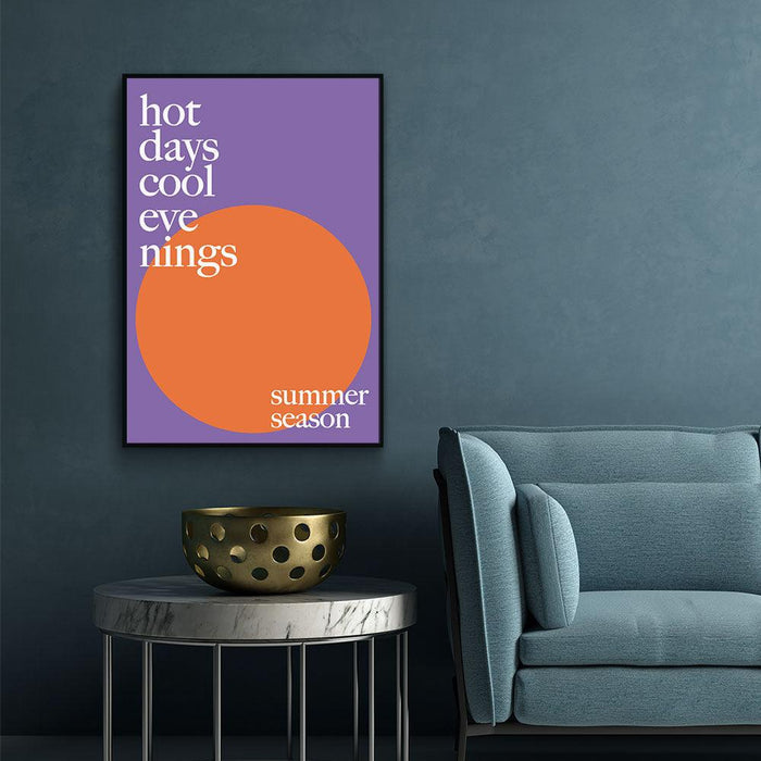 Walljar Hot Days Cool Evenings