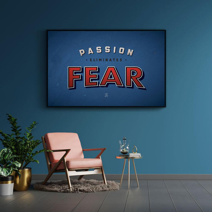 Walljar Passion Eliminates Fear