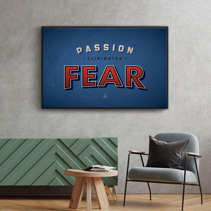 Walljar Passion Eliminates Fear