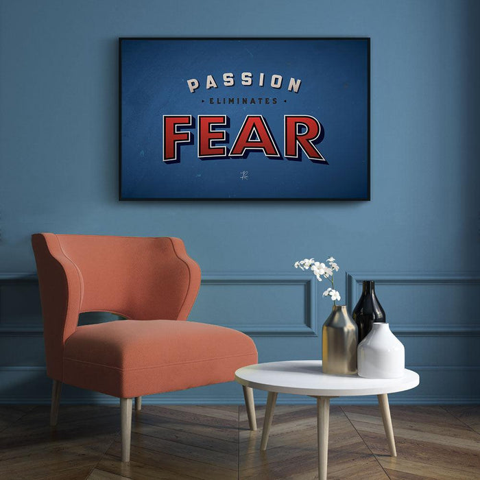 Walljar Passion Eliminates Fear