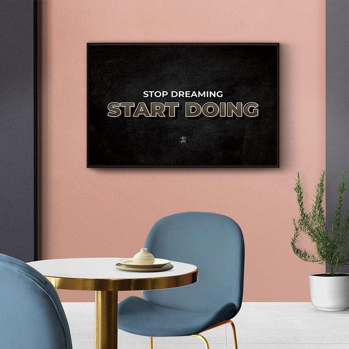 Walljar Stop Dreaming