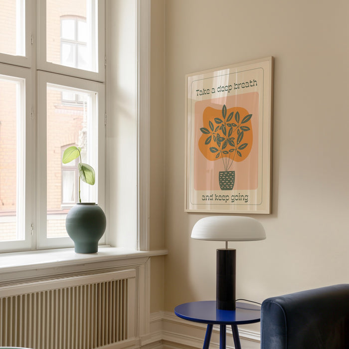 Walljar Take A Deep Breath And Keep Going Poster