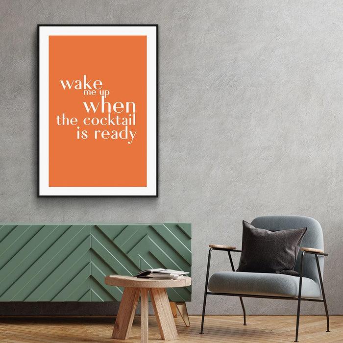 Walljar Wake Me Up When The Cocktail Is Ready